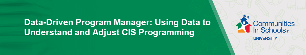 Data Driven Program Manager Using Data to Understand and Adjust CIS ...